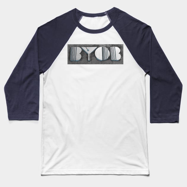 Bring Your Own Bottle Baseball T-Shirt by ninasilver